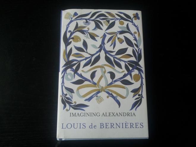 Imagining Alexandria by Louis de Bernières. One of my favourite ever authors, famous for Captain Corelli's Mandolin, Birds Without Wings and Red Dog, this is his first collection of poetry. What I've read so far is beautiful.